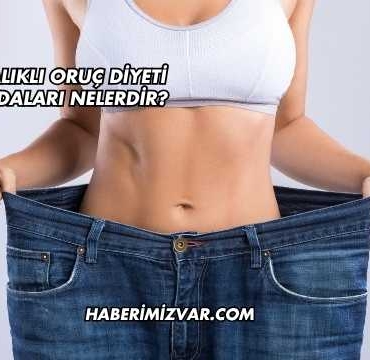 Aralıklı Oruç Diyeti Faydaları Nelerdir?