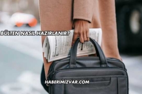 Bülten Nasıl Hazırlanır
