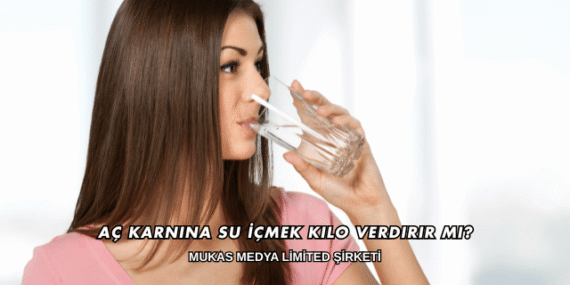 Aç Karnına Su İçmek Kilo Verdirir mi