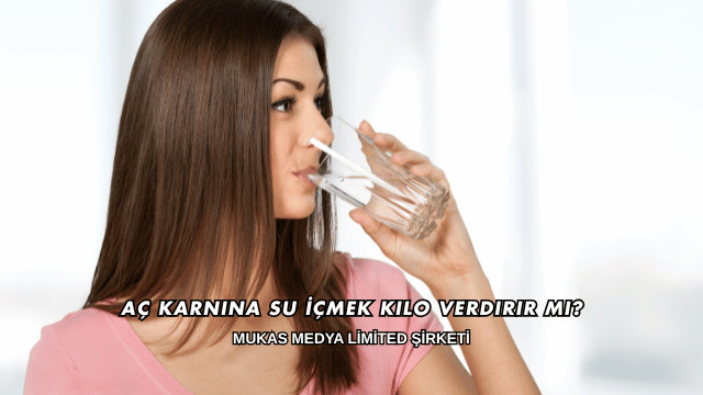 Aç Karnına Su İçmek Kilo Verdirir mi