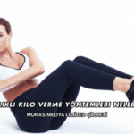 Sağlıklı Kilo Verme Yöntemleri Nelerdir?